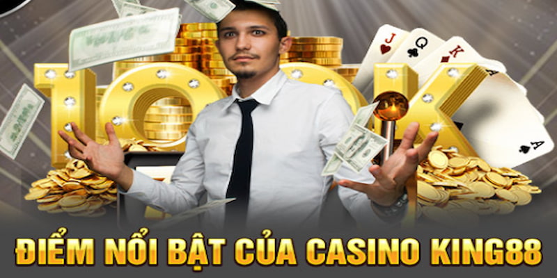 Ưu điểm của casino King88