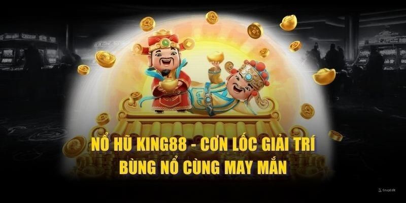 Nổ hũ King88